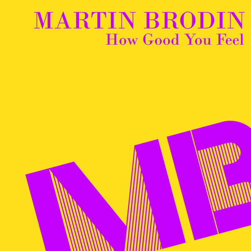 Martin Brodin - How Good You Feel (Izzy Stardust Radio Edit) [MB2037]